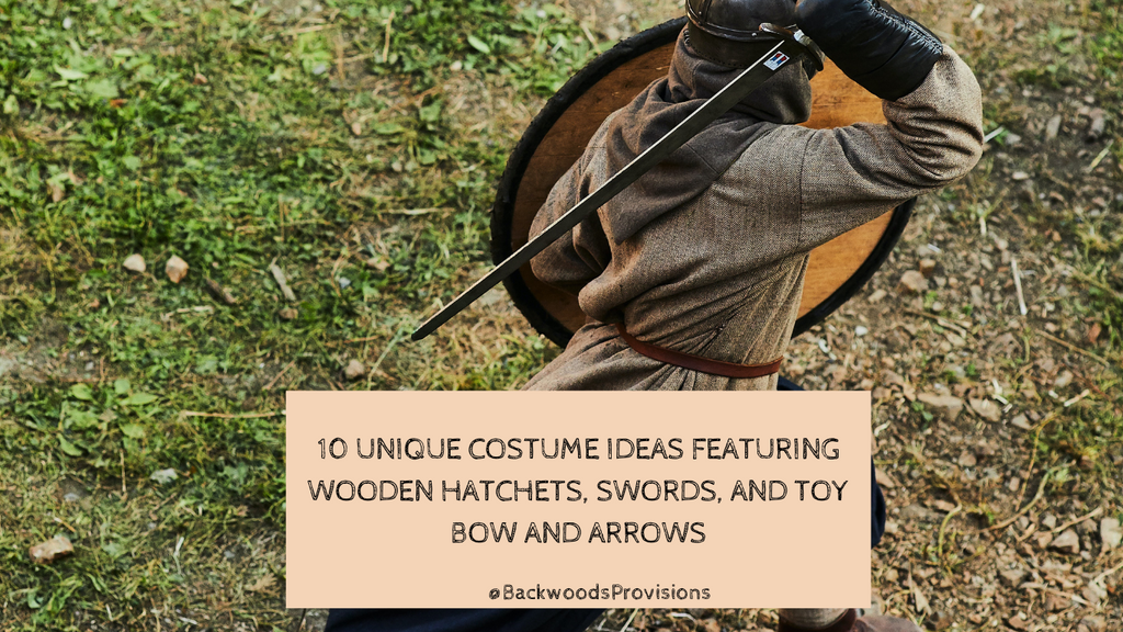 10 Unique Costume Ideas Featuring Wooden Hatchets, Swords, and Toy Bow and Arrows