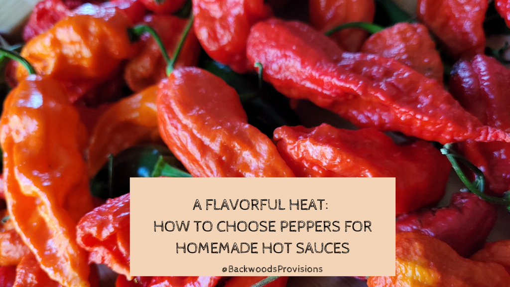 A Flavorful Heat: How to Choose Peppers for Homemade Hot Sauces