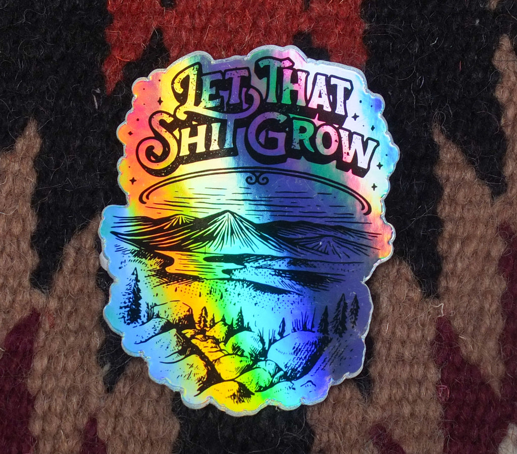 Let-That-Grow-Sticker-Holographic