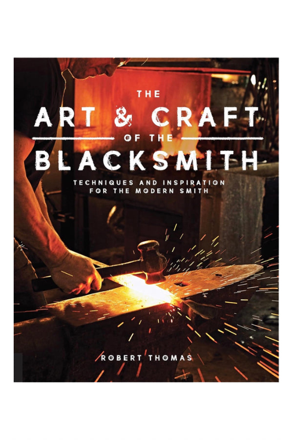 The Art and Craft Of The Blacksmith