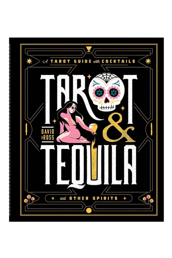 Tarot & Tequila: A Tarot Guide with Cocktails